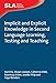 Implicit and Explicit Knowledge in Second Language Learning, Testing and Teaching (Second Language Acquisition, 42)