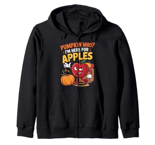 Pumpkin Who? I'm Here for Apples Apple Picking Sweat à Capuche