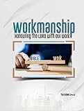  Workmanship: Honouring the LORD with our Work (English Edition)
