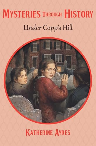 Under Copp's Hill (By: Katherine Ayres)