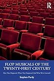 Flop Musicals of the Twenty-First Century