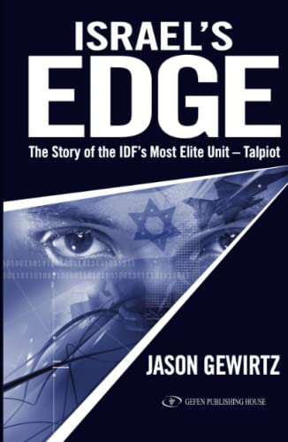 Israel's Edge: The Story of The IDF's Most Elite Unit - Talpiot (Gefen Publishing)