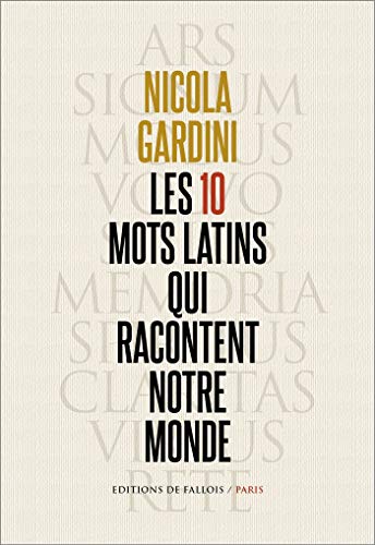 Les 10 mots latins qui racontent notre monde Francais PDF