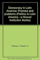 Democracy in Latin America: Promise and problems (Politics in Latin America) 0030616417 Book Cover