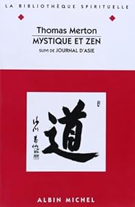 Mystique et Zen: suivi de Journal d'Asie
