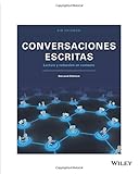 Conversaciones escritas: Lectura y redaccion en contexto, 2nd Edition: Lectura y redaccion en contexto