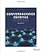 Conversaciones escritas: Lectura y redaccion en contexto, 2nd Edition: Lectura y redaccion en contexto