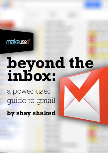 Beyond the Inbox: The Power User Guide to Gmail