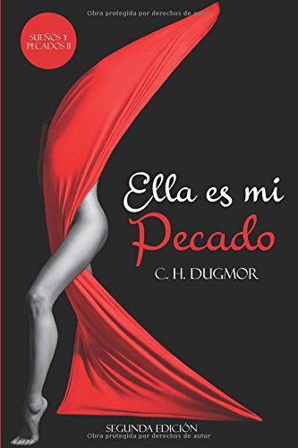 Ella es mi Pecado: ¡Descubre como ama un hombre! (Sueños y Pecados)