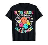 Be The Reason Someone Smiles Today T-Shirt