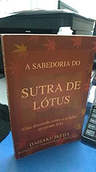 Paperback A Sabedoria do Sutra de Lótus - Vol. 1 - Uma Discussão Sobre a Religião no Século XXI [Portuguese_Brazilian] Book