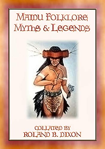 Maidu Folklore Myths and Legends