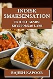 Indisk Smaksensation: En Resa Genom Kryddornas Land (Swedish Edition)