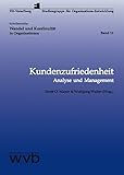  Kundenzufriedenheit: Analyse und Management (Wandel und Kontinuität in Organisationen)