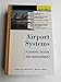 Airport Systems: Planning, Design, and Management