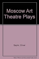 Moscow Art Theatre Plays B000YD68FY Book Cover