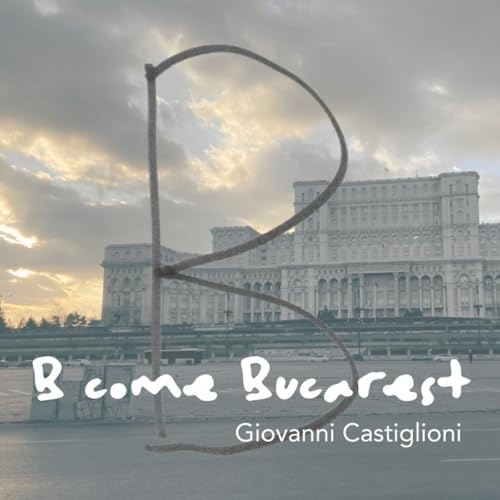 B come Bucarest cover art