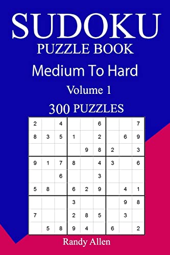 300 Medium to Hard Sudoku Puzzle Book