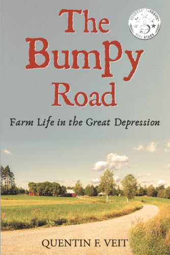 The Bumpy Road: Farm Life in the Great Depression
