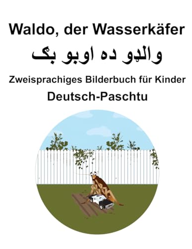 Deutsch-Paschtu Waldo, der Wasserkäfer Zweisprachiges Bilderbuch für Kinder (German Edition)