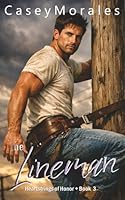 The Lineman: A heartwarming contemporary mm romance (Heartstrings of Honor) B0F5MT49VV Book Cover