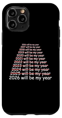 2026 Will Be My Year Funny Humor New Year Quote Men Women �X�}�z�P�[�X iPhone 11 Pro �p