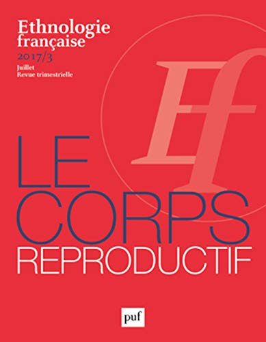 Ethnologie Franaise 2017 N 3 le Corps Reproductif T155