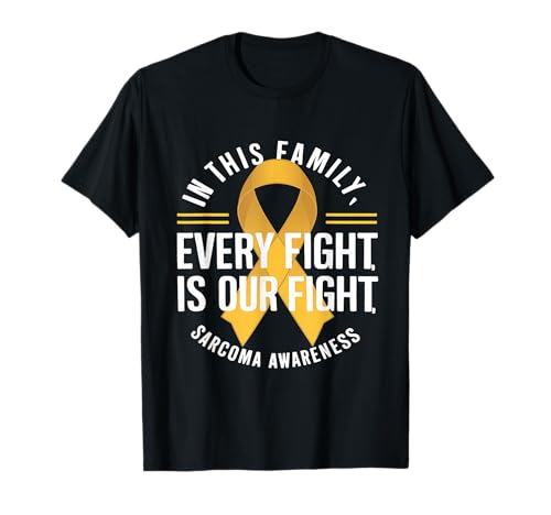 Every Fight Is Our Fight Sarcome Cancer Awareness Month T-Shirt