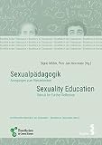 Sexualpädagogik/Sexuality Education: Anregungen zum Weiterdenken/Stimuli for Further Reflection (Bioethik in der Diskussion/Bioethics in Discussion)