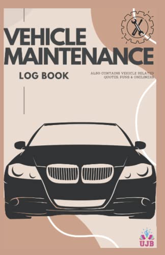 Vehicle Maintenance Log Book: Car Maintenance Log Book