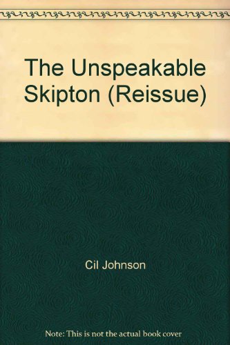 The unspeakable Skipton 0684163365 Book Cover