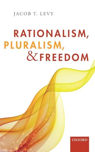 Rationalism, Pluralism, and Freedom