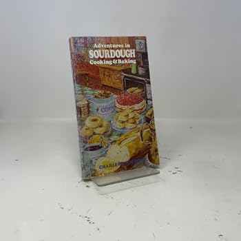 Paperback Adventures in San Francisco Sourdough Cooking & Baking Book