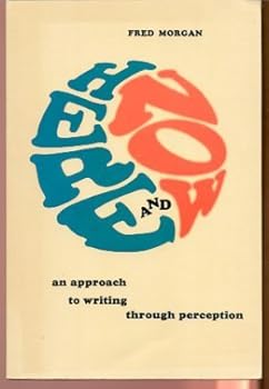 Paperback Here and Now; An Approach to Writing Through Perception. Book