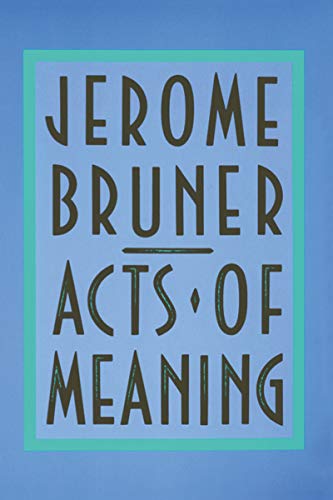 Acts of Meaning: Four Lectures on Mind and Culture (The Jerusalem-Harvard lectures Book 3) (English Edition)