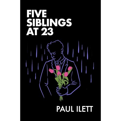 FIVE SIBLINGS AT 23 by Paul Ilett episode artwork