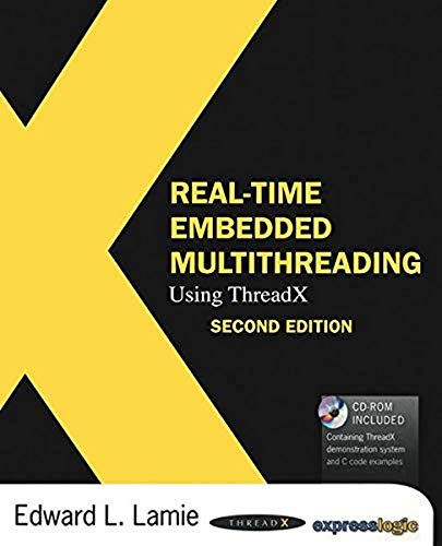 Real-Time Embedded Multithreading Using ThreadX Real-Time Embedded Multithreading Using ThreadX