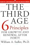The Third Age: Six Principles for Personal Growth and Rejuvenation after Forty