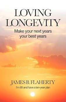 Paperback LOVING LONGEVITY: Make your next years your best years Book