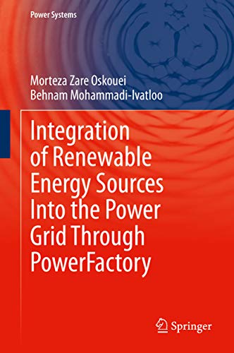Integration of Renewable Energy Sources Into the Power Grid Through PowerFactory (Power Systems) (English Edition)