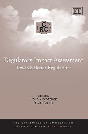 Regulatory Impact Assessment: Towards Better Regulation?-Wow! eBook