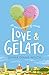 Produktbild Love & Gelato: The bestselling summer YA romance - a perfect beach read and a major Netflix film