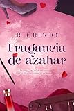  Fragancia de azahar: Un romance intenso con diferencia de edad (Umbrales de resiliencia)