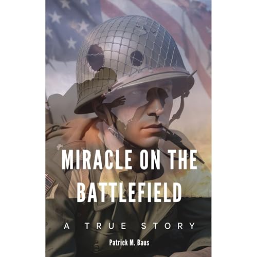 Miracle on the Battlefield - Patrick Baus, Beth Baus episode artwork