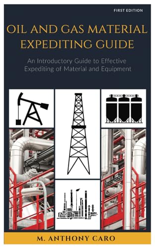 Oil and Gas Material Expediting Guide: An Introductory Guide to