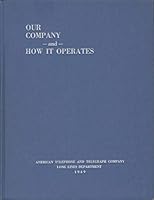 OUR COMPANY AND HOW IT OPERATES A Text of General Information for Employees of the Long Lines Department B000P1NYT8 Book Cover