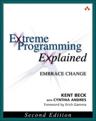 Extreme Programming Explained: Embrace Change (XP Series)