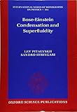  Bose-Einstein Condensation and Superfluidity (International Series of Monographs on Physics)