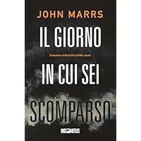 Il giorno in cui sei scomparso