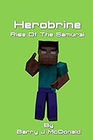Minecraft: Herobrine Rise of the Samurai: A Minecraft Novel 1503139514 Book Cover
